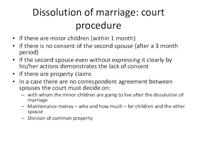 Dissolution of marriage: court procedure If there are minor children (within 1