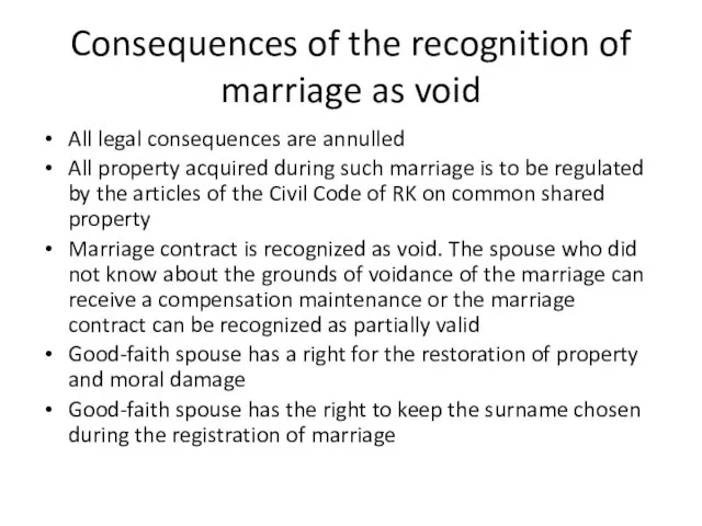 Consequences of the recognition of marriage as void All legal consequences are