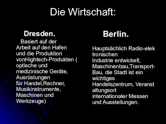 Die Wirtschaft: Dresden. Basiert auf der Arbeit auf den Hafen und die