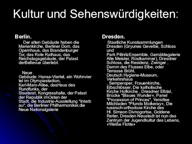 Kultur und Sehenswürdigkeiten: Berlin. Der alten Gebäude haben die Marienkirche, Berliner Dom,