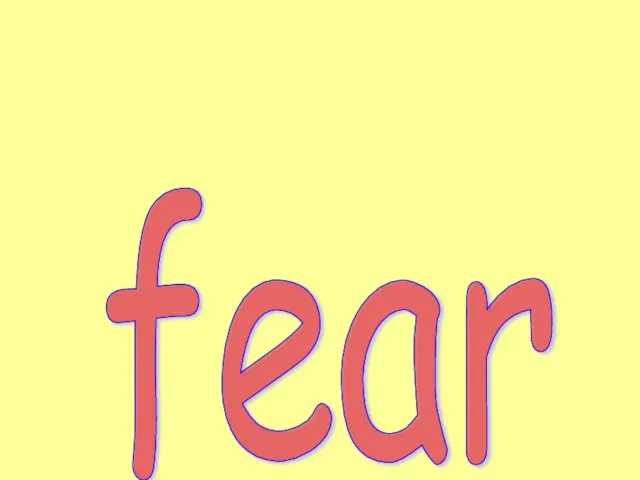 fear