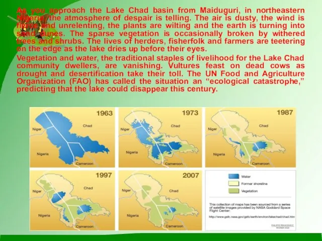 As you approach the Lake Chad basin from Maiduguri, in northeastern Nigeria,