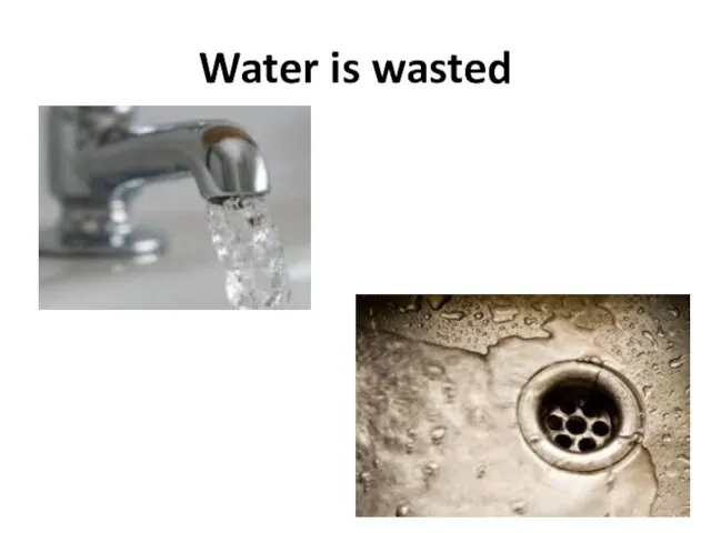 Water is wasted