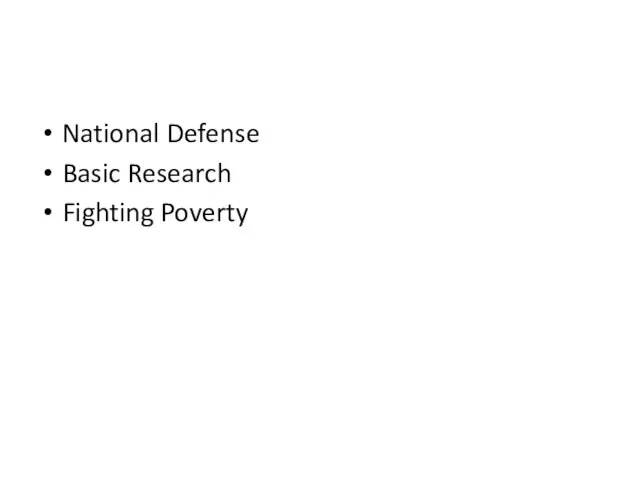 Some Important Public Goods National Defense Basic Research Fighting Poverty