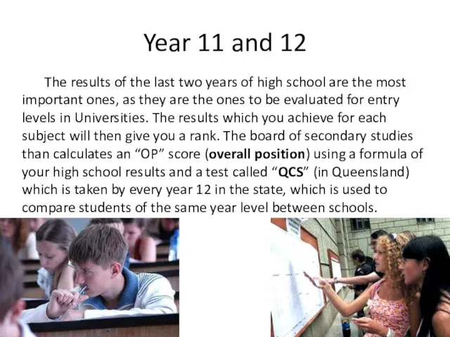 Year 11 and 12 The results of the last two years of