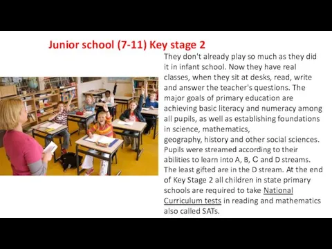 Junior school (7-11) Key stage 2 They don't already play so much