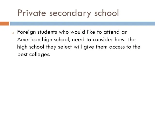 Private secondary school Foreign students who would like to attend an American