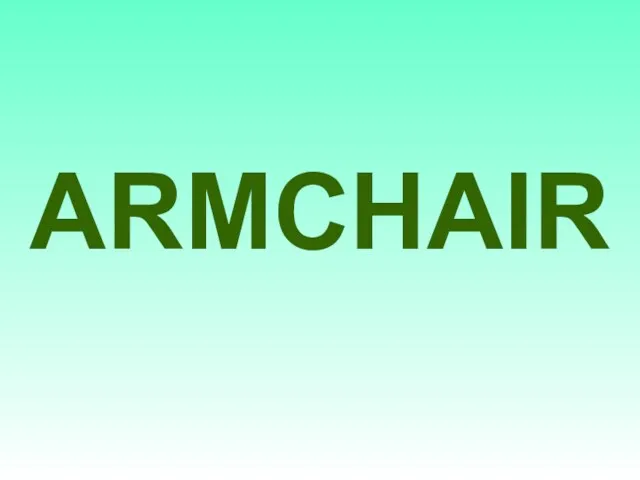 ARMCHAIR