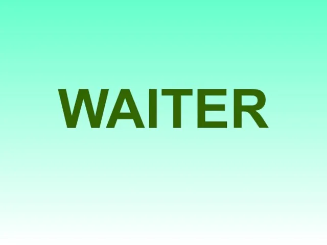 WAITER