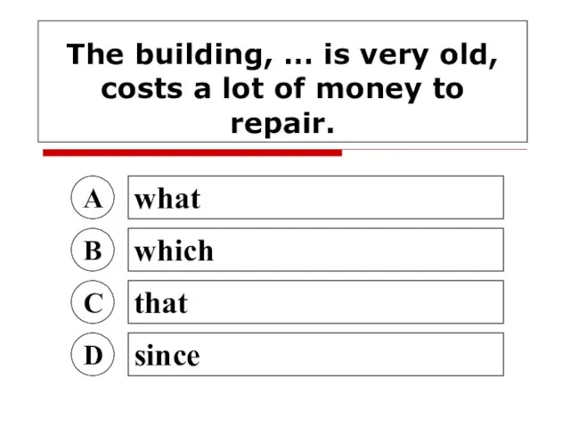 The building, … is very old, costs a lot of money to