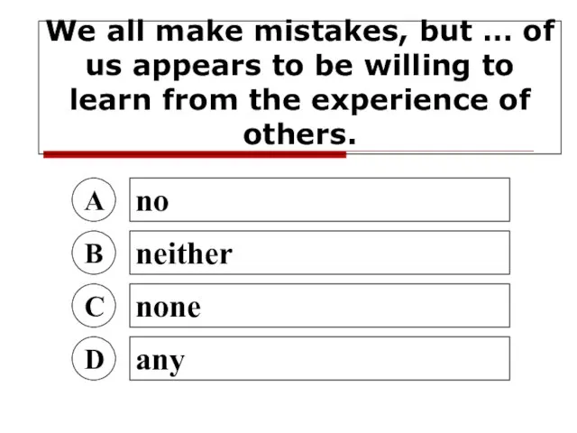 We all make mistakes, but … of us appears to be willing