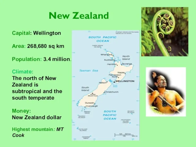 New Zealand Climate: The north of New Zealand is subtropical and the