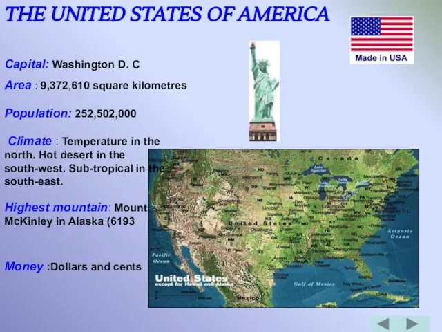 THE UNITED STATES OF AMERICA Capital: Washington D. C Area : 9,372,610