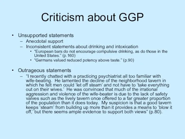 Criticism about GGP Unsupported statements Anecdotal support Inconsistent statements about drinking and