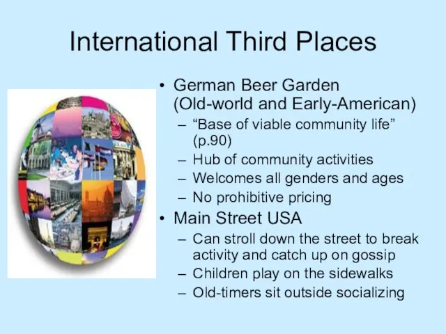 International Third Places German Beer Garden (Old-world and Early-American) “Base of viable