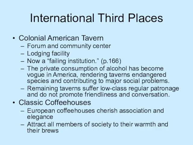 International Third Places Colonial American Tavern Forum and community center Lodging facility