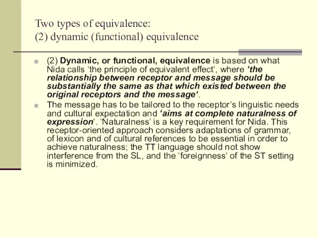 Two types of equivalence: (2) dynamic (functional) equivalence (2) Dynamic, or functional,