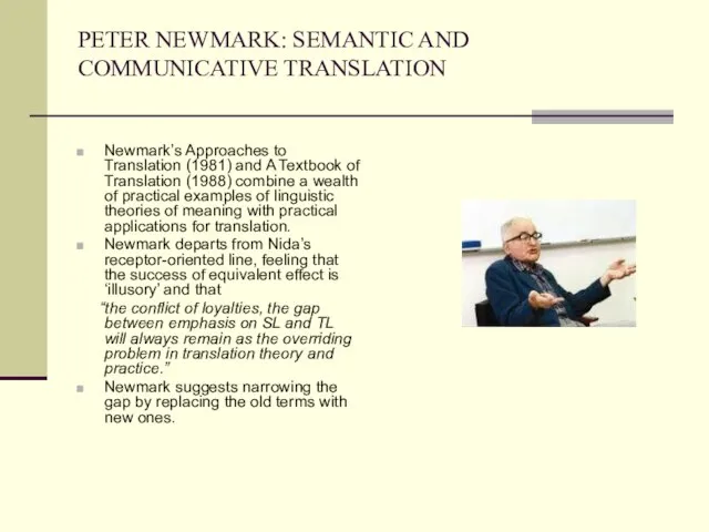 PETER NEWMARK: SEMANTIC AND COMMUNICATIVE TRANSLATION Newmark’s Approaches to Translation (1981) and