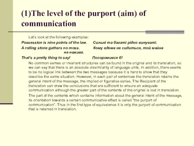 (1)The level of the purport (aim) of communication Let’s look at the