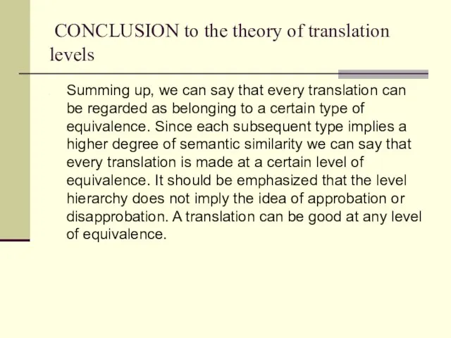 CONCLUSION to the theory of translation levels Summing up, we can say