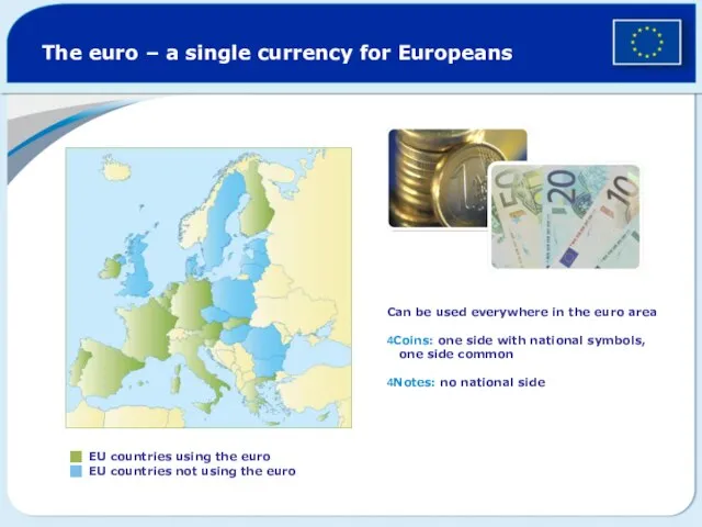 The euro – a single currency for Europeans EU countries using the