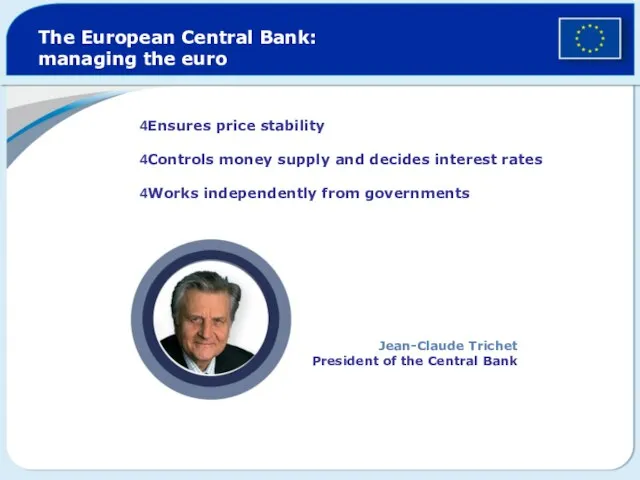 4Ensures price stability 4Controls money supply and decides interest rates 4Works independently