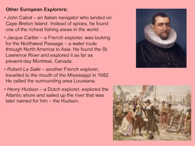 Other European Explorers: John Cabot – an Italian navigator who landed on