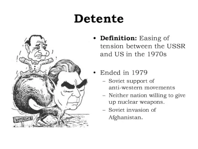 Detente Definition: Easing of tension between the USSR and US in the