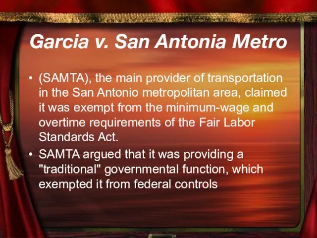 Garcia v. San Antonia Metro (SAMTA), the main provider of transportation in