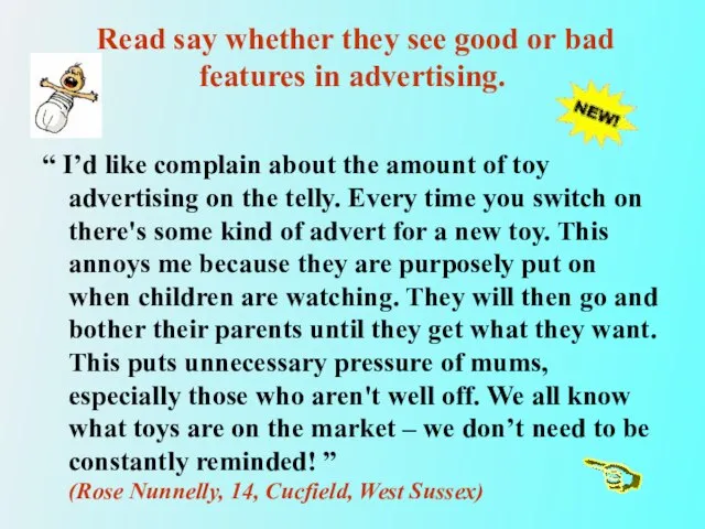 Read say whether they see good or bad features in advertising. “