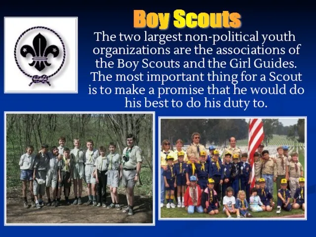 The two largest non-political youth organizations are the associations of the Boy