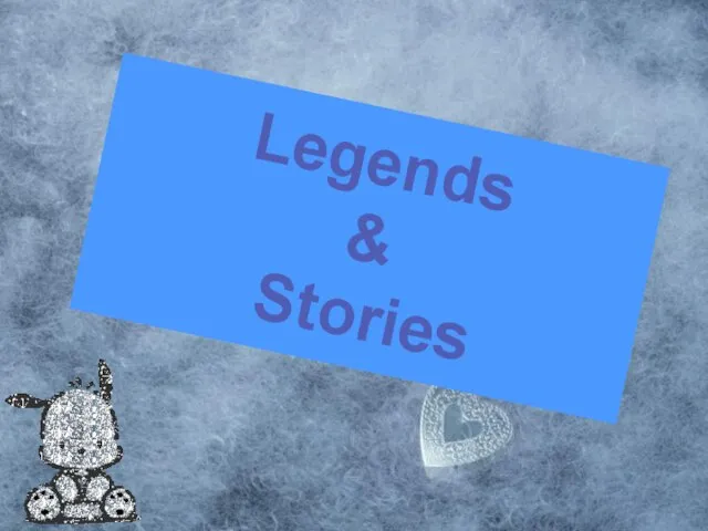 Legends & Stories