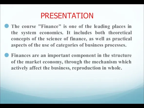 PRESENTATION The course "Finance" is one of the leading places in the