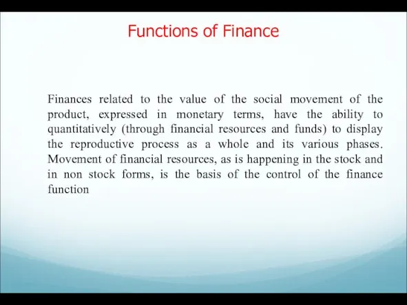 Functions of Finance Finances related to the value of the social movement