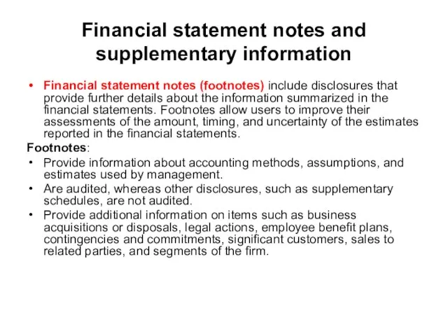 Financial statement notes and supplementary information Financial statement notes (footnotes) include disclosures