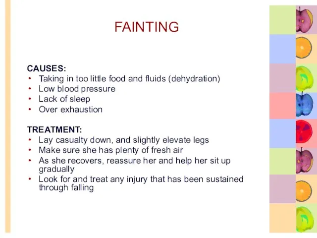 FAINTING CAUSES: Taking in too little food and fluids (dehydration) Low blood