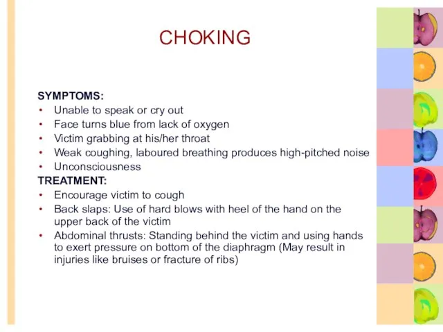 CHOKING SYMPTOMS: Unable to speak or cry out Face turns blue from