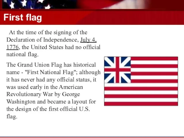 First flag At the time of the signing of the Declaration of