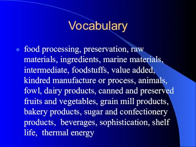 Vocabulary food processing, preservation, raw materials, ingredients, marine materials, intermediate, foodstuffs, value