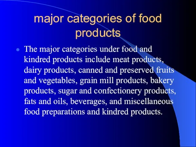 major categories of food products The major categories under food and kindred