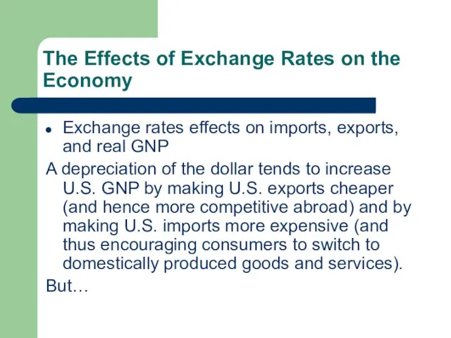 The Effects of Exchange Rates on the Economy Exchange rates effects on