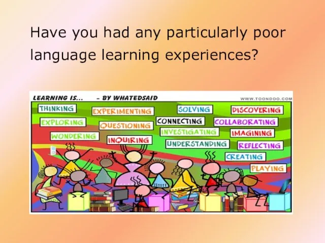 Have you had any particularly poor language learning experiences?