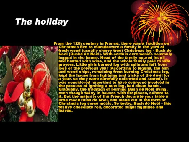 The holiday From the 12th century in France, there was a tradition