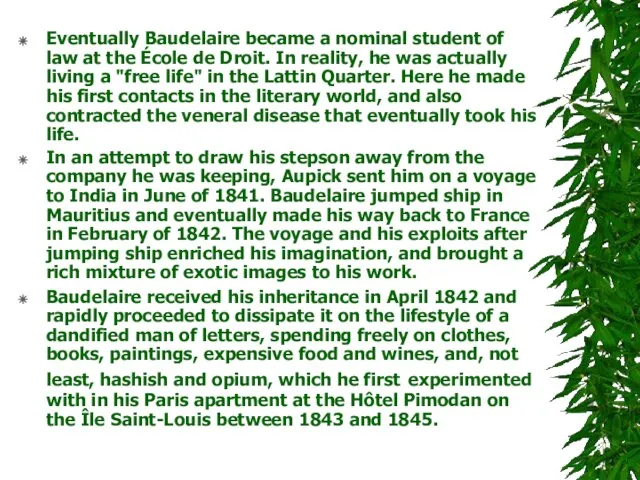 Eventually Baudelaire became a nominal student of law at the École de