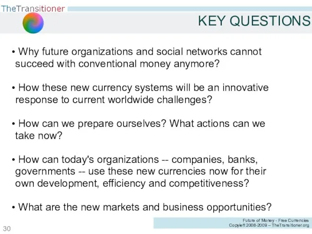 KEY QUESTIONS Why future organizations and social networks cannot succeed with conventional