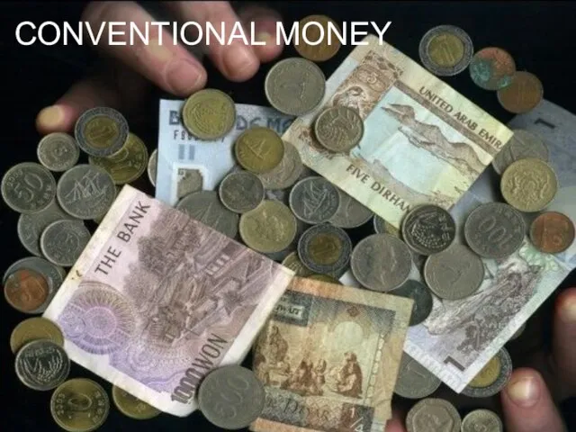 CONVENTIONAL MONEY