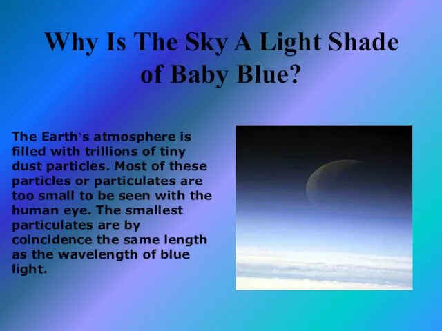 Why Is The Sky A Light Shade of Baby Blue? The Earth’s
