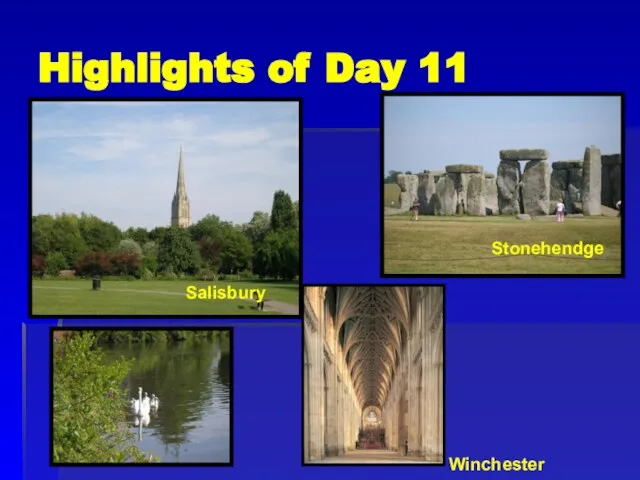Highlights of Day 11 Salisbury Stonehendge Winchester