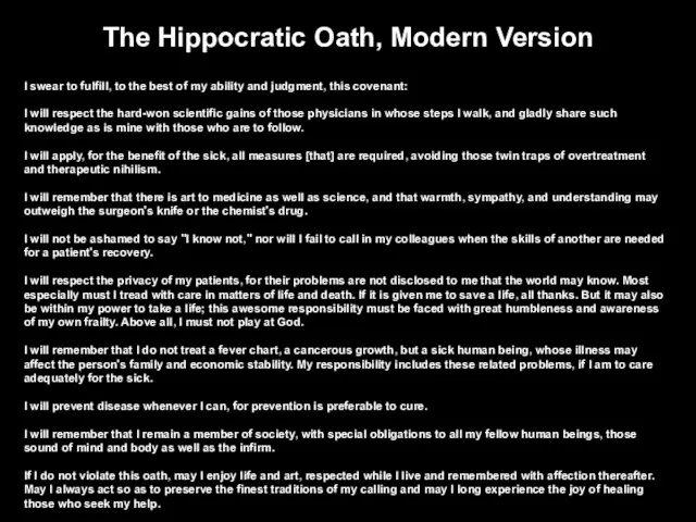 The Hippocratic Oath, Modern Version I swear to fulfill, to the best