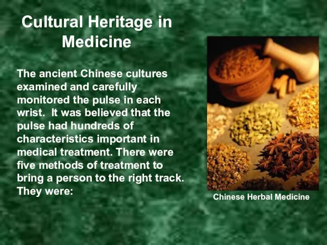 Cultural Heritage in Medicine Chinese Herbal Medicine The ancient Chinese cultures examined